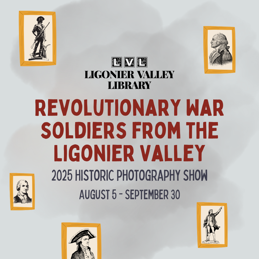 Opening Reception: Revolutionary War Soldiers from the Ligonier Valley