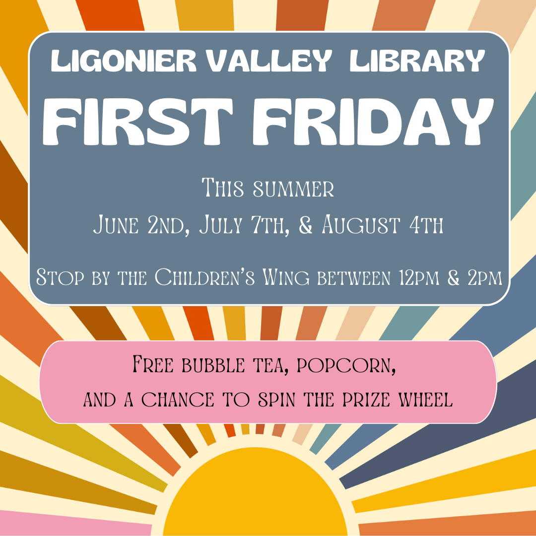 Ligonier Valley Library First Friday