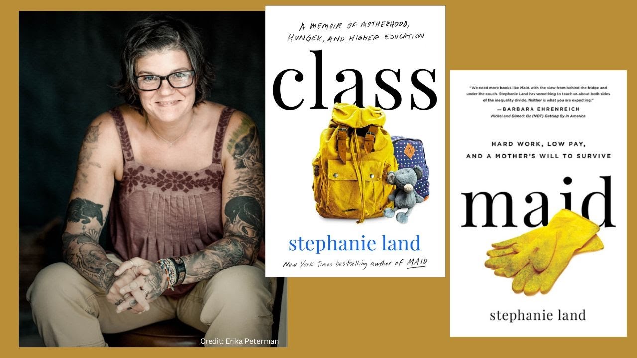 Motherhood, Hunger, and Higher Education: An Author Talk with Stephanie Land